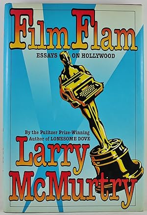 Film Flam Essays on Hollywood FROM THE LIBRARY OF AUSTRALIAN AUTHOR CHRISTOPHER KOCH, 1st Edition...