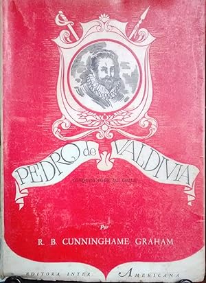 Pedro de Valdivia. Conquistador de Chile. Su biografía y epistolario