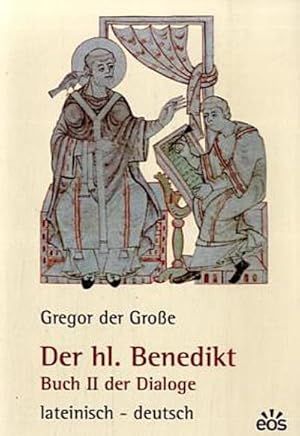 Bild des Verkufers fr Der hl. Benedikt : Buch II der Dialoge. Lateinisch - deutsch. Hrsg. i. Auftr. d. Salzburger btekonferenz zum Verkauf von AHA-BUCH GmbH