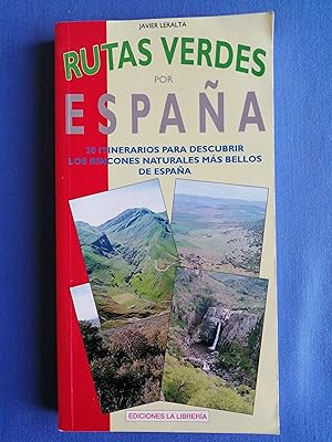 Imagen del vendedor de Rutas verdes por Espaa : 30 itinerarios para descubrir los rincones naturales ms bellos de Espaa a la venta por Perolibros S.L.