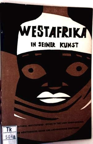 Westafrika in seiner Kunst - Aus den Sammlungen des Museums für Länder- und Völkerkunde, Lindenmu...