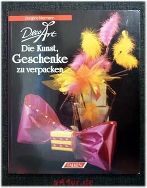 Bild des Verkufers fr Deco Art : Die Kunst, Geschenke zu verpacken. zum Verkauf von art4us - Antiquariat