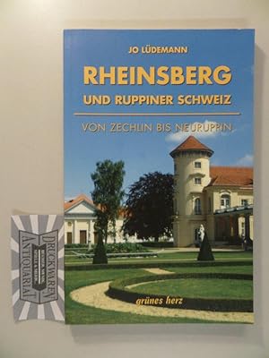 Seller image for Rheinsberg und Ruppiner Schweiz : von Zechlin bis Neuruppin - Kultur- und Reisefhrer fr Wanderer, Wassersportler, Rad- und Autofahrer. for sale by Druckwaren Antiquariat