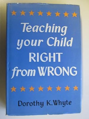 Seller image for Teaching your child right from wrong for sale by Goldstone Rare Books