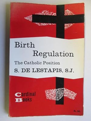 Seller image for Birth regulation: The Catholic position ('Cardinal books') for sale by Goldstone Rare Books