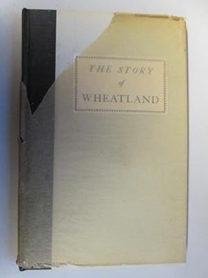 Seller image for The story of Wheatland, for sale by Goldstone Rare Books