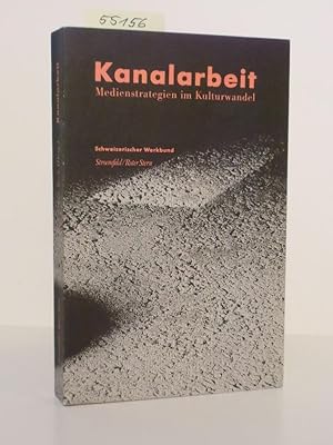 Image du vendeur pour Kanalarbeit. Medienstrategien im Kulturwandel. mis en vente par Kunstantiquariat Rolf Brehmer