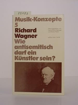Bild des Verkufers fr Richard Wagner. Wie antisemitisch darf ein Knstler sein? zum Verkauf von Kunstantiquariat Rolf Brehmer