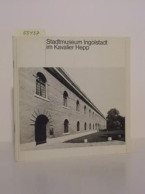 Bild des Verkufers fr Stadtmuseum Ingolstadt im Kavalier Hepp. Erffnung am 30. Januar 1981. zum Verkauf von Kunstantiquariat Rolf Brehmer