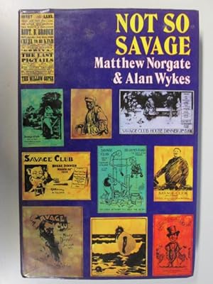 Seller image for Not so Savage for sale by Goldstone Rare Books