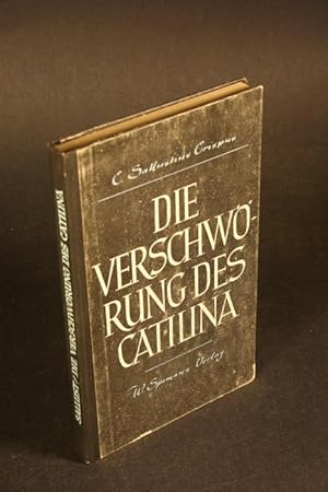 Bild des Verkufers fr Die Verschwrung des Catilina. bersetzt und eingeleitet von Gerhard Storz zum Verkauf von Steven Wolfe Books