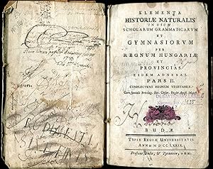 Elementa Historiae Naturalis in usum Scholarum Grammaticarum et Gymnasiouum per Regnum Hungariae,...