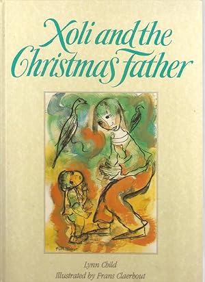 Image du vendeur pour Xoli and the Christmas Father mis en vente par Snookerybooks