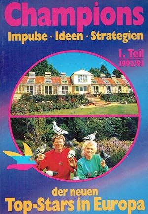 Bild des Verkufers fr Champions - Impulse, Ideen, Strategien der neuen Top-Stars in Europa ; 1. Teil: 1992/93. zum Verkauf von Antiquariat Bernhardt