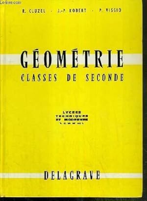 Seller image for GEOMETRIE - CLASSES DE SECONDE - LYCEES TECHNIQUES ET MODERNES - T.C. M.M' et I. for sale by Le-Livre