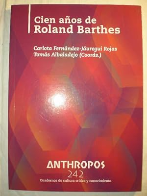 Imagen del vendedor de Revista Anthropos Nmero 242 - 2015. Cien aos de Roland Barthes a la venta por Librera Antonio Azorn