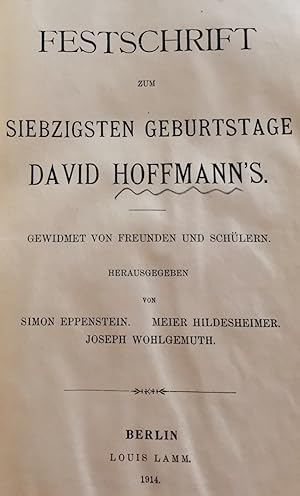 Imagen del vendedor de FESTSCHRIFT ZUM SIEBZIGSTEN GEBURTSTAGE DAVID HOFFMANN'S. GEWIDMET VON FREUNDEN UND SCHLERN. COMPLETE IN 3 VOLUMES BOUND TOGETHER a la venta por Dan Wyman Books, LLC