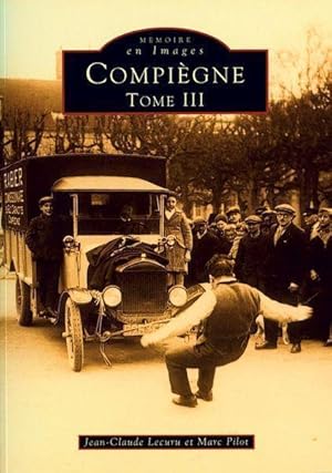 Compiègne. 3. Compiègne