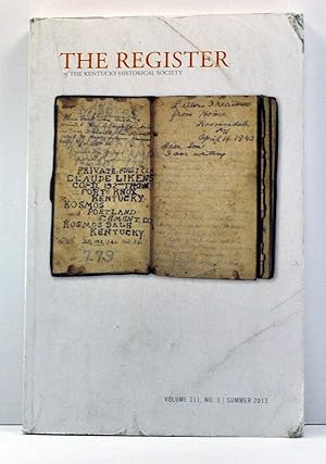 Seller image for The Register of the Kentucky Historical Society, Volume 111, Number 3 (Summer 2013) for sale by Cat's Cradle Books