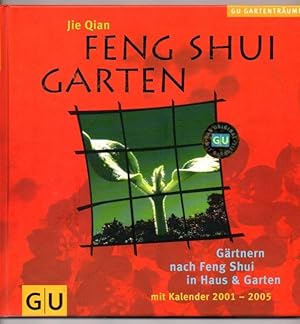 Bild des Verkufers fr Feng Shui Garten. Grtnern nach Feng Shui im Haus und Garten. Mit Kalender 2001-2005. zum Verkauf von Leonardu