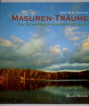 Seller image for Masuren-Trume. Ein Heimatbuch aus Ostpreuen. Bildband. for sale by Leonardu