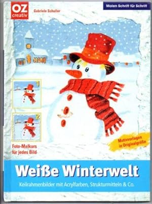 Weiße Winterwelt. Keilrahmbilder mit Acrylfarben, Strukturmittel & Co. Motivvorlagen in Originalg...