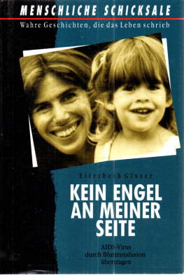 Seller image for Kein Engel an meiner Seite. AIDS-Virus durch Bluttransfusion bertragen. for sale by Leonardu