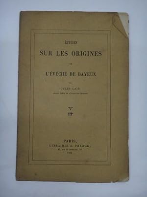 Seller image for Etudes sur les origines de l'vech de Bayeux for sale by Librairie du Bassin