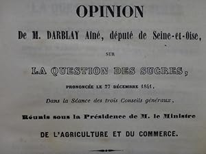 Opinion sur la question des sucres prononcée le 27 décembre 1841, dans la Séances des trois Conse...