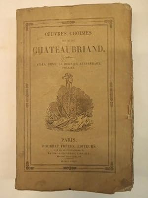 Oeuvres choisies de M. de Châteaubriand Atala René Le dernier Abencerage Poésies