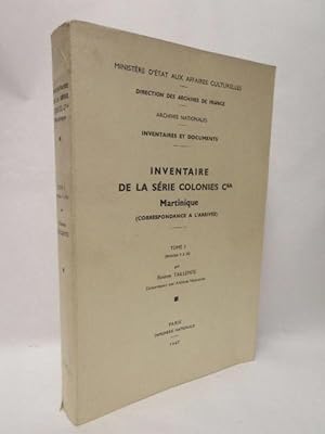 Inventaire de la série colonies C8A Martinique (correspondance à l'arrivée) Tome I (articles 1 à 55)
