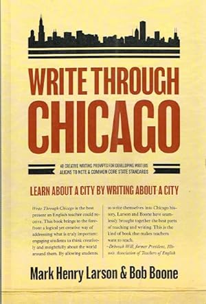 Write Through Chicago: Learn about a City by Writing about a City.