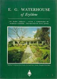 Seller image for E.G. Waterhouse of Eryldene for sale by Hill End Books