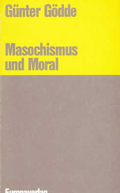 Bild des Verkufers fr Masochismus und Moral : ber das individuelle und kollektive Verlangen nach Selbstaufgabe. zum Verkauf von Fundus-Online GbR Borkert Schwarz Zerfa