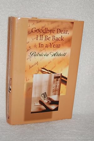Bild des Verkufers fr Goodbye Dear, I'll Be Back in a Year zum Verkauf von Books by White/Walnut Valley Books