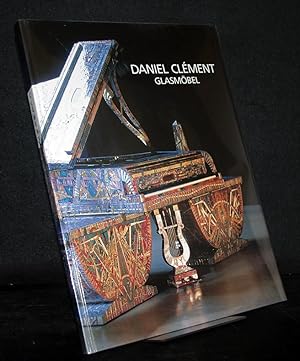 Daniel Clément - Glasmöbel / Glass Furniture / Meubles en verre.