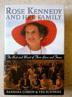 Seller image for Rose Kennedy and Her Family: The Best and Worst of Their Lives and Times for sale by P Peterson Bookseller