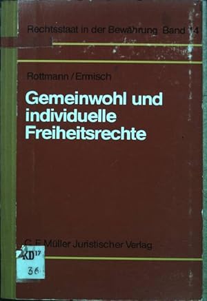 Bild des Verkufers fr Gemeinwohl und individuelle Freiheitsrechte Rechtsstaat in der Bewhrung; Bd. 14 zum Verkauf von books4less (Versandantiquariat Petra Gros GmbH & Co. KG)