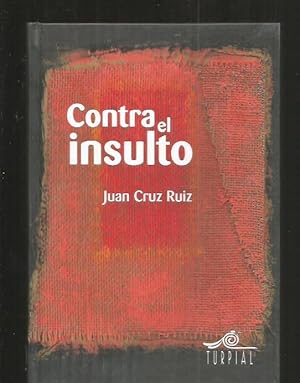 Imagen del vendedor de CONTRA EL INSULTO a la venta por Desvn del Libro / Desvan del Libro, SL