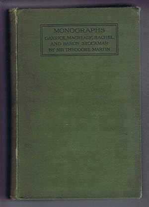 Seller image for Monographs: Garrick, Macready, Rachel & Baron Stockmar for sale by Bailgate Books Ltd