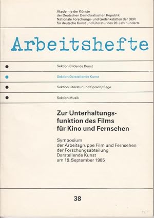 Zur Unterhaltungsfunktion des Films für Kino und Fernsehen. Symposium der Arbeitsgruppe Film und ...