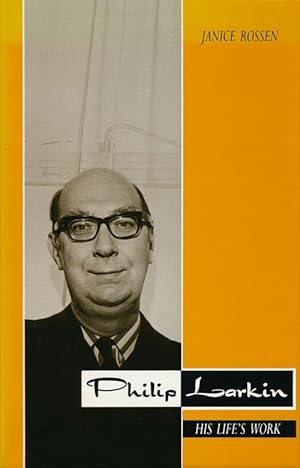 Image du vendeur pour Philip Larkin His Life's Work mis en vente par Good Books In The Woods