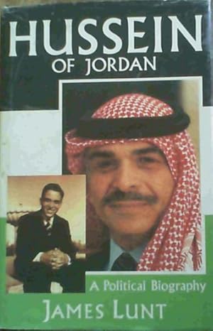 Hussein of Jordan : A Political Biography