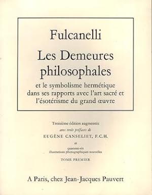 Bild des Verkufers fr Les demeures philosophales et le symbolisme hermtique dans ses rapports avec l'art sacr et l'sotrisme du grand oeuvre. zum Verkauf von Occulte Buchhandlung "Inveha"