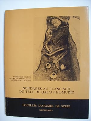 Seller image for Sondages au flanc sud du Tell de Qal'At El-Mudiq (fouilles d'Apame de Syrie). for sale by Philippe Moraux