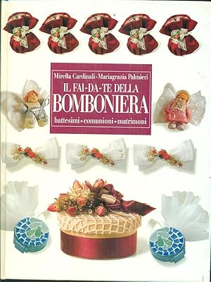 Bild des Verkufers fr Il fai da te della bomboniera zum Verkauf von Librodifaccia