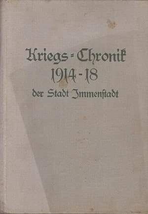 Bild des Verkufers fr Kriegs Chronik 1914-18 der Stadt Immenstadt zum Verkauf von Allguer Online Antiquariat