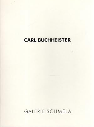 Image du vendeur pour Carl Buchheister. 1. Mrz - 13. April 1991. mis en vente par Antiquariat Querido - Frank Hermann