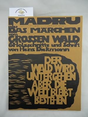 Madru oder das Märchen vom grossen Wald. 6 Holzschnitte und Schrift von Heinz Diekmann.