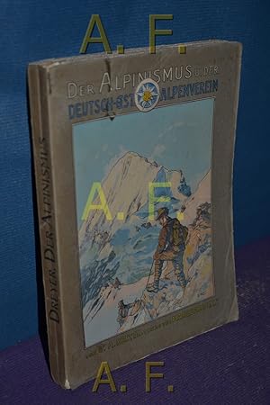 Seller image for Der Alpinismus und der Deutsch-sterreichische Alpenverein / Seine Entwicklung, seine Bedeutung, seine Zukunft for sale by Antiquarische Fundgrube e.U.